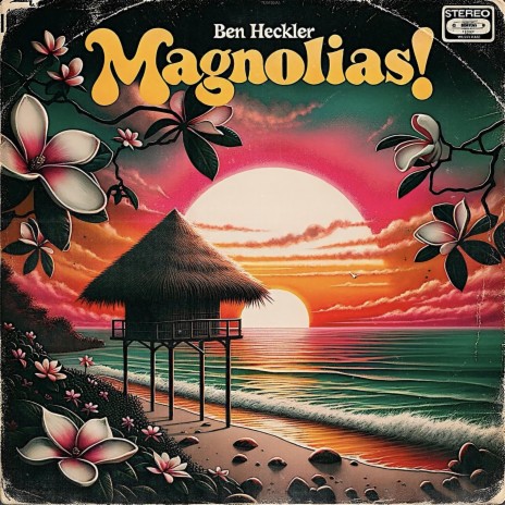 Magnolias! | Boomplay Music