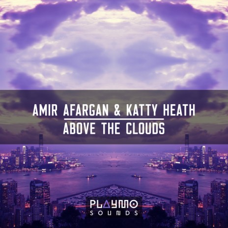 Above The Clouds ft. Katty Heath | Boomplay Music