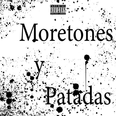 Moretones y Patadas | Boomplay Music