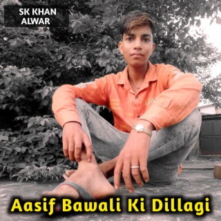 Aasif Bawali Ki Dillagi