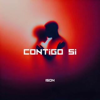 Contigo Si (Edit)