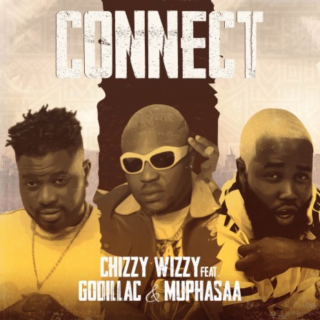 Connect ft. Godillac & Muphasaa | Boomplay Music