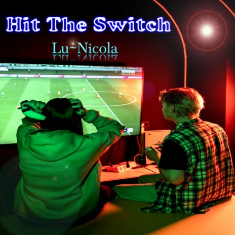 Hit The Switch | Boomplay Music