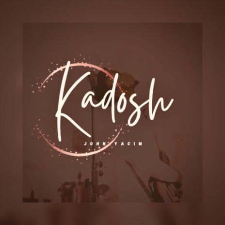 Kadosh | Boomplay Music