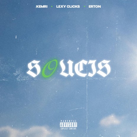 SOUCIS ft. Lexy Clicks & Erton | Boomplay Music