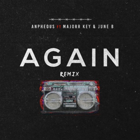 Again (Remix) ft. June B & Majorr Key