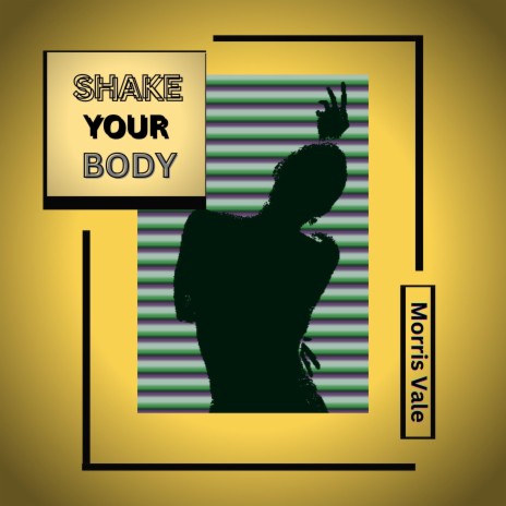 Shake Your Body | Boomplay Music