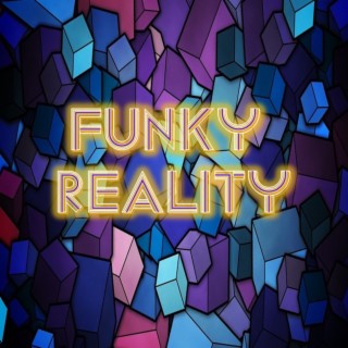 Funky Reality