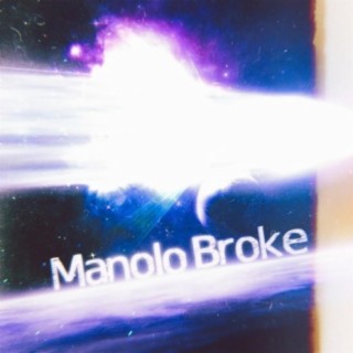 Manolo Broke