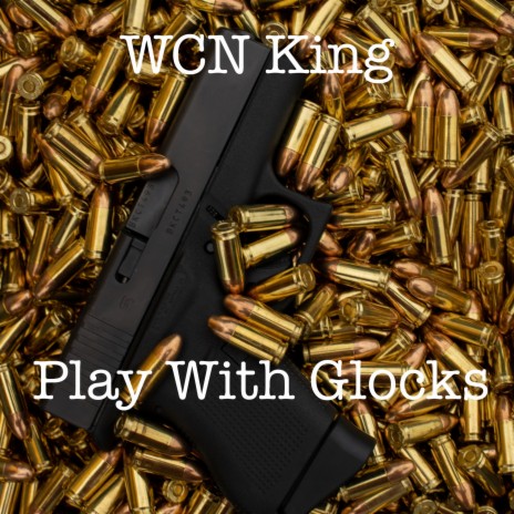 Play with Glocks | Boomplay Music