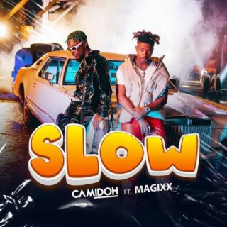 Slow ft. Magixx lyrics | Boomplay Music