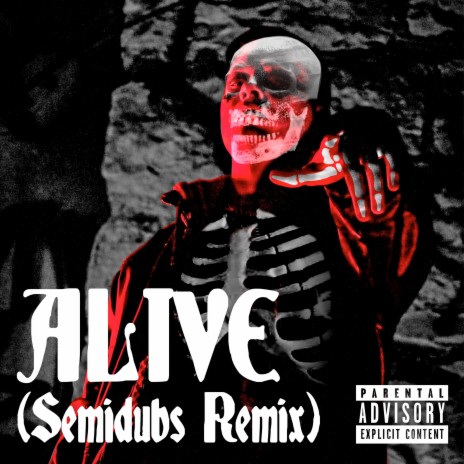 Alive (Semidubs Remix) ft. Semidubs | Boomplay Music