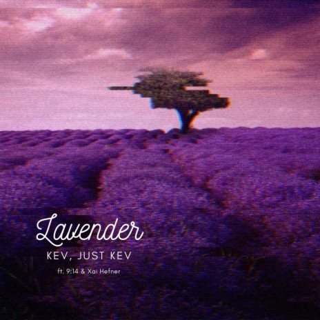 Lavender ft. Xai Hefner & 9:14