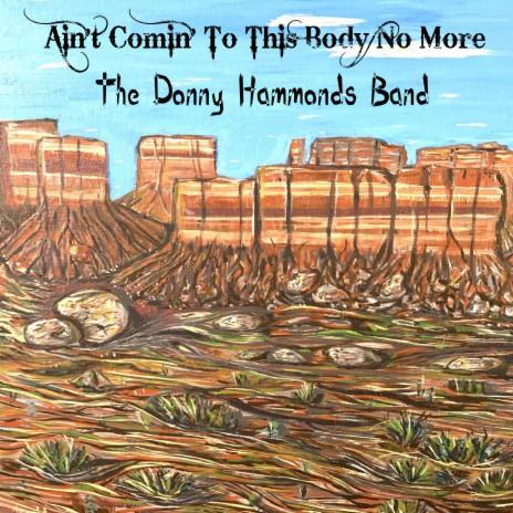 Ain't Comin' To This Body No More | Boomplay Music