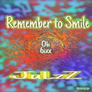 JulzZ_Remember to Smile