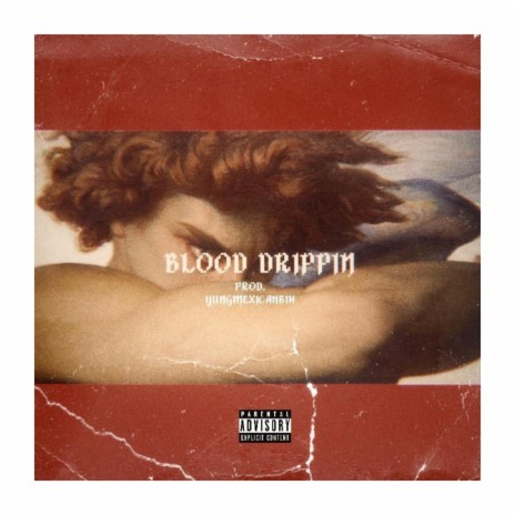 BLOOD DRIPPIN | Boomplay Music