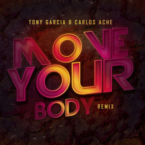 Move Your Body (Remix) ft. Carlos Ache | Boomplay Music