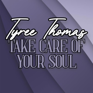 Take Care of Your Soul