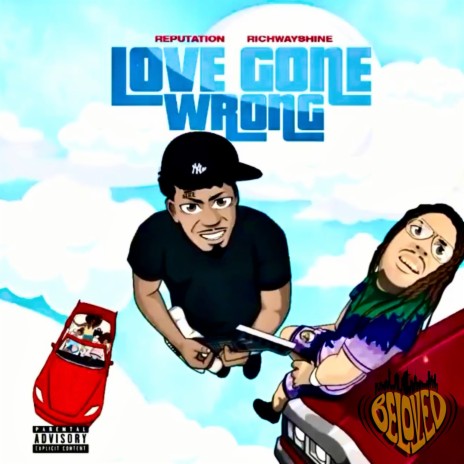 Love Gone Wrong ft. Reputation & RichWayShine | Boomplay Music