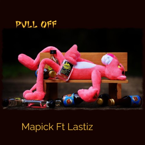 Pull Off ft. Lastiz | Boomplay Music