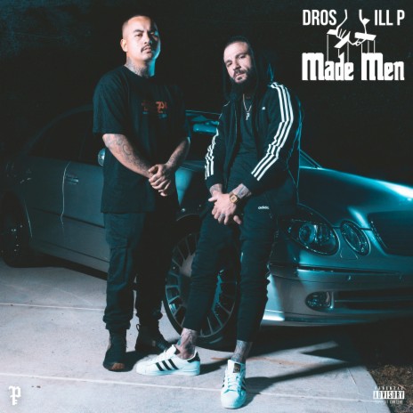 Made Men ft. Ill P | Boomplay Music