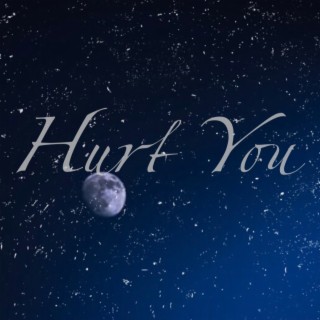 Hurt You