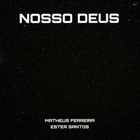 Nosso Deus ft. Matheus Ferreira | Boomplay Music