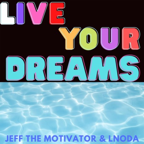 Live Your Dreams ft. Lnoda | Boomplay Music