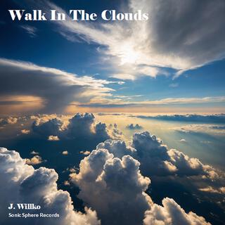 Walk In The Clouds