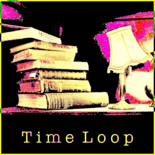 Time Loop