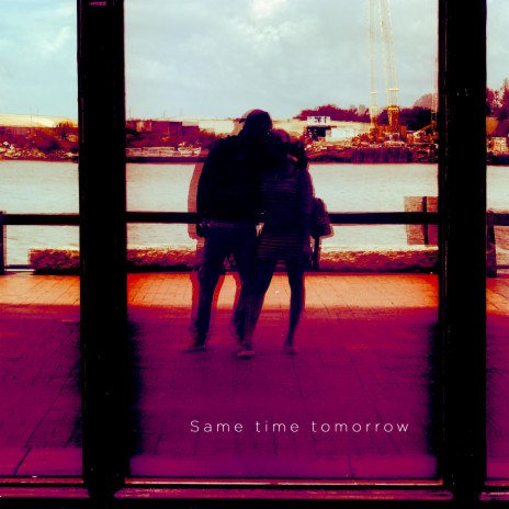 Same Time Tomorrow | Boomplay Music
