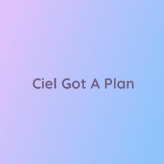 Ciel Got A Plan