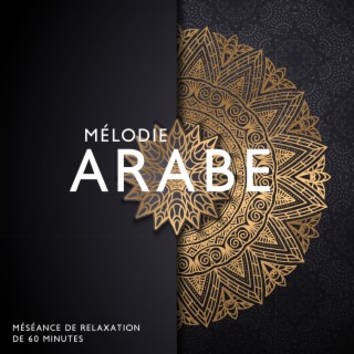 Mélodie arabe: Séance de relaxation de 60 minutes, Spa de jour relaxant à la maison, Petite sieste après le travail, Sons de bain curatifs