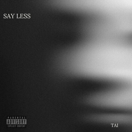 Say Less | Boomplay Music