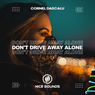 Don't Drive Away Alone