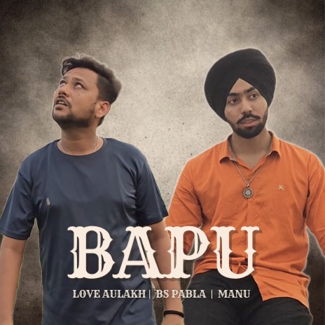 Bapu ft. BS Pabla & Manu | Boomplay Music