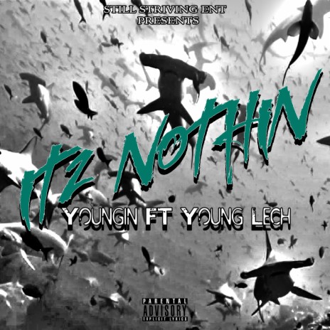 Itz Nothin ft. Young Lech | Boomplay Music