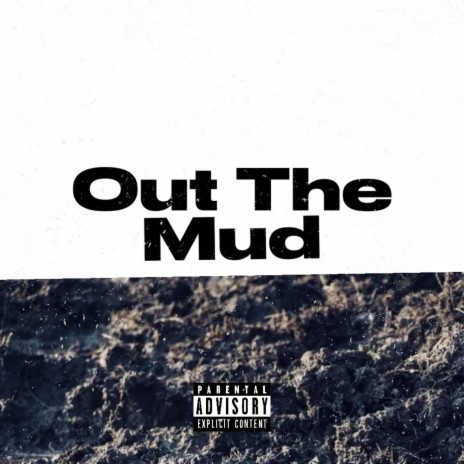 Out the Mud | Boomplay Music