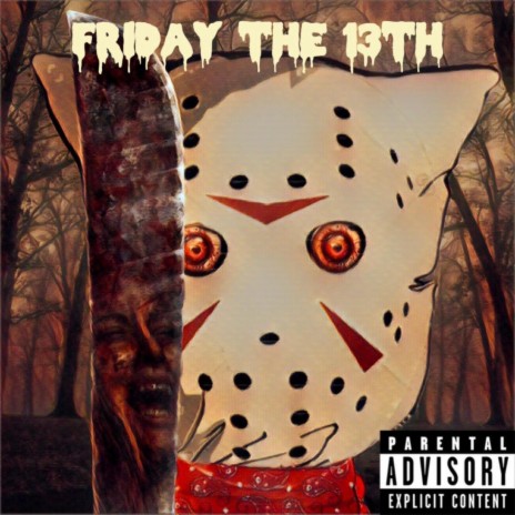 FRIDAY THE 13TH | Boomplay Music
