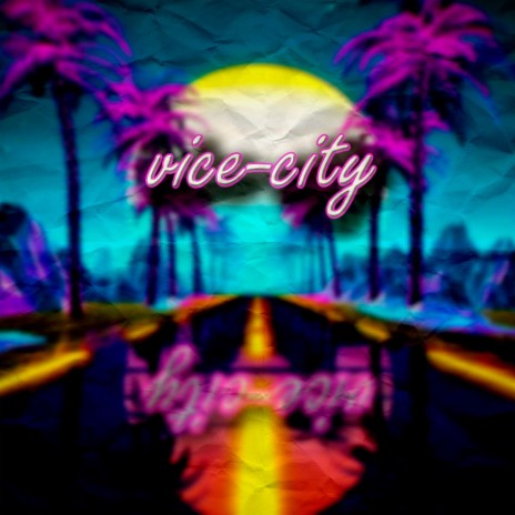 Vice City | Boomplay Music