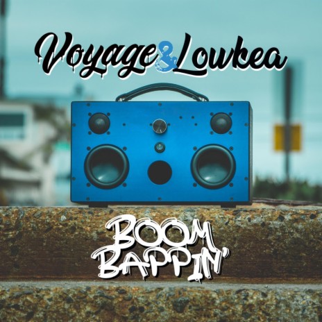 Boom Bappin' ft. Lowkea | Boomplay Music