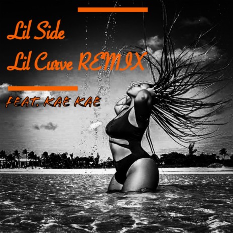 Lil Side Lil Curve (Remix) ft. Kae Kae | Boomplay Music