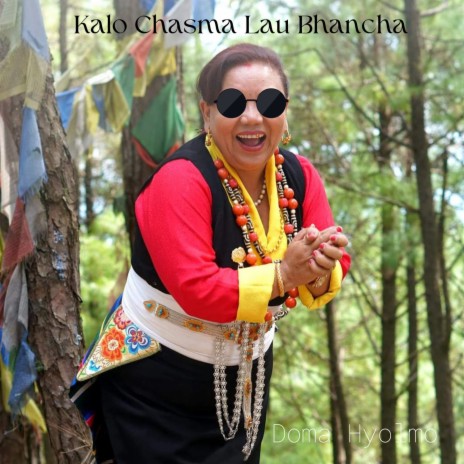 Kalo Chasma Lau Bhancha | Boomplay Music