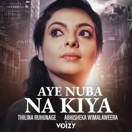 Aye Nuba Na Kiya ft. Abhisheka Wimalaweera