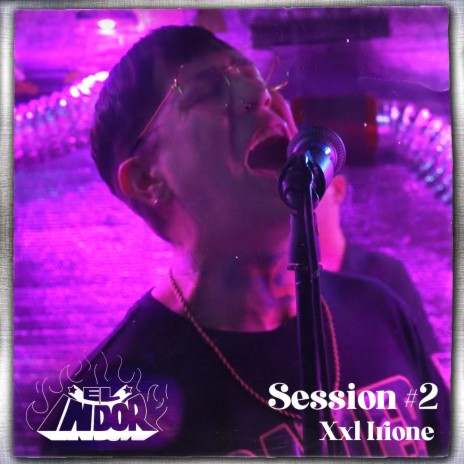 Sin Miedo: Lado I Session #2 - XXL Irione ft. XXL Irione | Boomplay Music