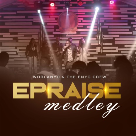 Epraise Medley | Boomplay Music