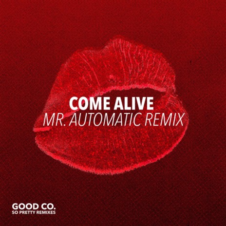 Come Alive (Mr. Automatic Remix (Radio Edit)) | Boomplay Music