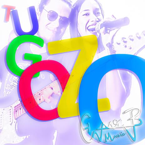 TU GOZO | Boomplay Music