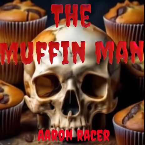 The Muffin Man | Boomplay Music