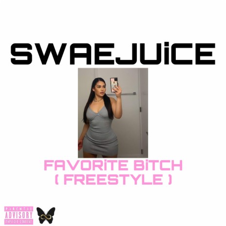 FAVORiTE BiTCH (FREESTYLE) | Boomplay Music